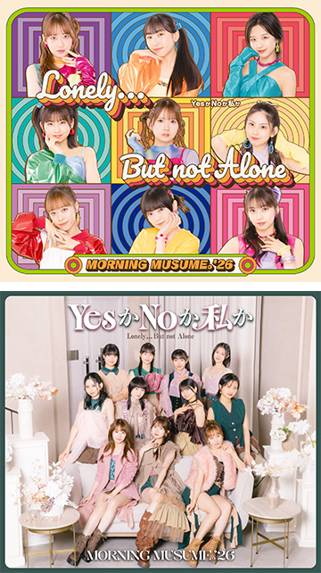 New Single「Lonely...But not Alone / YesかNoか私か」2026.09.30Release New Single「Lonely...But not Alone / YesかNoか私か」2026.09.30Release